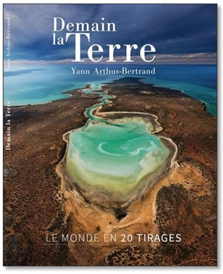 Yann Arthus Bertrand la terre vue du ciel