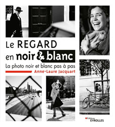 le regard en noir et blanc anne laure jacquart